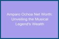 Unveiling The Wealth Behind The Musical Legend